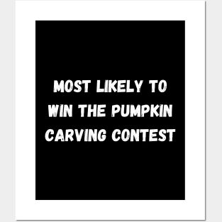 Most likely to win the pumpkin carving contest. Halloween, matching Posters and Art